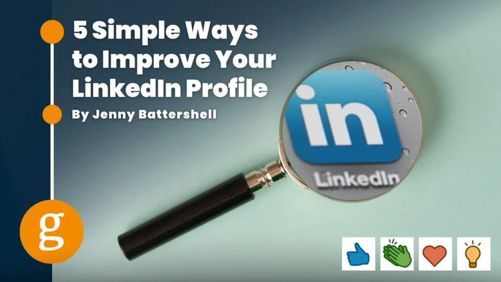 How to Improve Your LinkedIn Profile