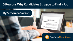 5 Reasons Why Candidates Struggle to Find a Job