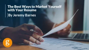 The Best Ways to Market Yourself with Your Resume (1)