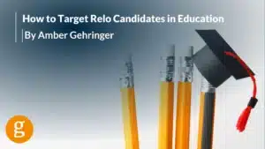 How to Target Relo Candidates in Education