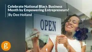 Celebrate National Black Business Month by Empowering Entrepreneurs!