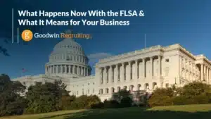 Changes with FLSA and What it Means for Your Business
