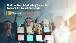 Find the Best Marketing Talent for Today’s All-New Landscape