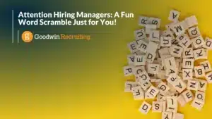 Attention Hiring Managers A Fun Word Scramble Just for You!