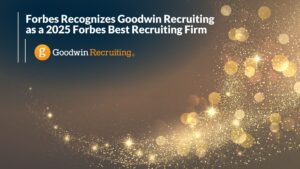 Goodwin Recruiting - 2025 Forbes Best Recruiting Firm