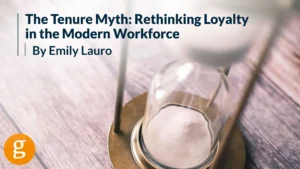 The Tenure Myth Rethinking Loyalty in the Modern Workforce