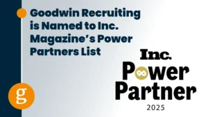 Goodwin Recruiting is Named to Inc. Magazine's Power Partners List