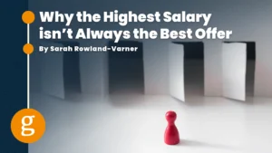 Why the Highest Salary isn't Always the Best Offer