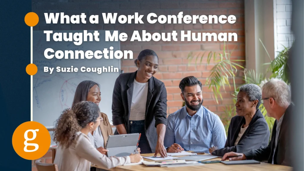 What a work conference taught