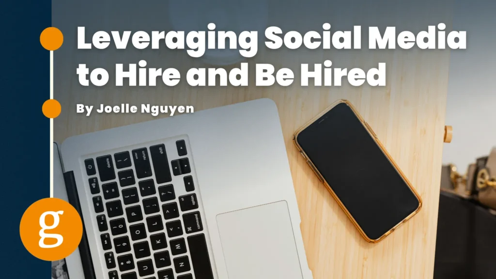 Leveraging Social Media to Hire and Be Hired