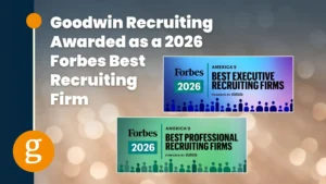 Goodwin Recruiting Awarded as a 2026 Forbes Best Recruiting Firm