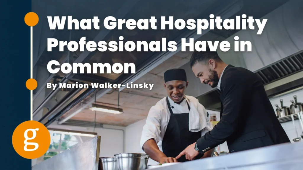 Great Hospitality Professionals Have in Common