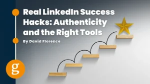 Real LinkedIn Success Hacks